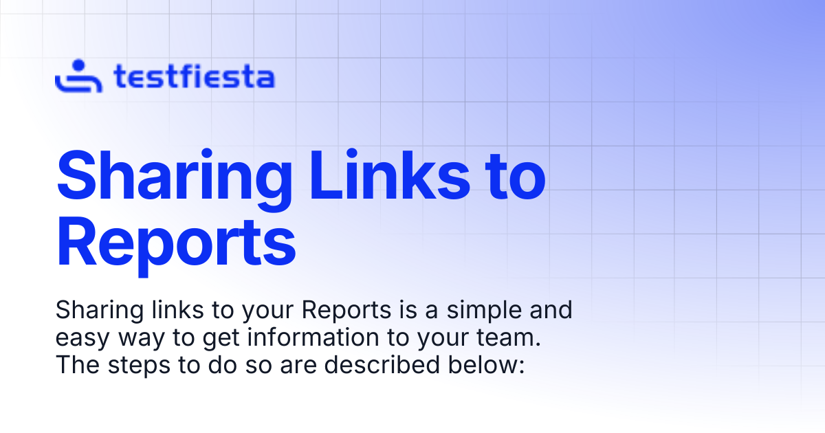 Sharing Links to Reports | TestFiesta