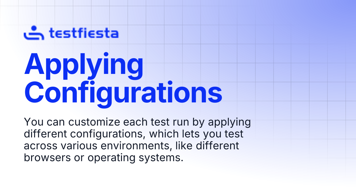 Applying Configurations | TestFiesta