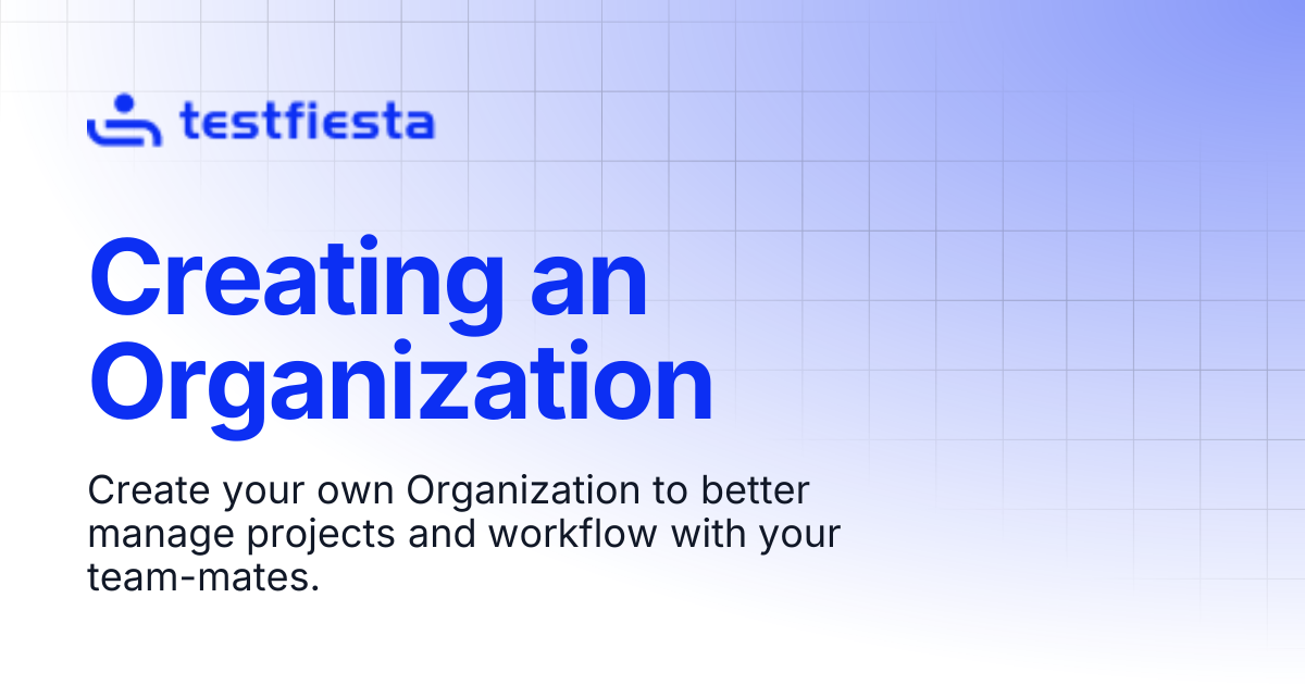 Creating an Organization | TestFiesta